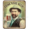 Drink good BEER! Drink good BEER!