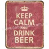 Keep kelm and drink BEER!