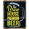 House premium beer! House premium beer!